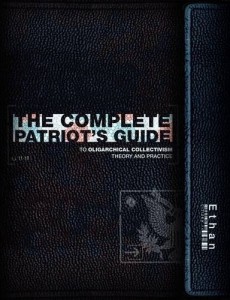 The Complete Patriot's Guide to Oligarchical Collectivism