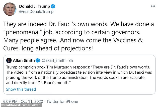 Trump responded to Fauci's remarks in a tweet saying the ad includes 'Dr Fauci's own words', after his campaign maintained the clip was 'accurate'