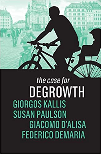 The Case for Degrowth