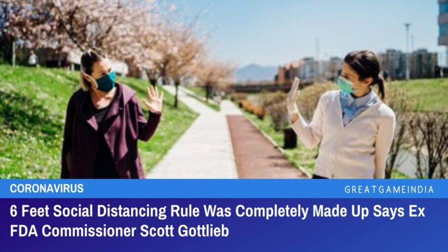 ex fda commissioner scott gottlieb 6 feet social distancing rule was completely made up