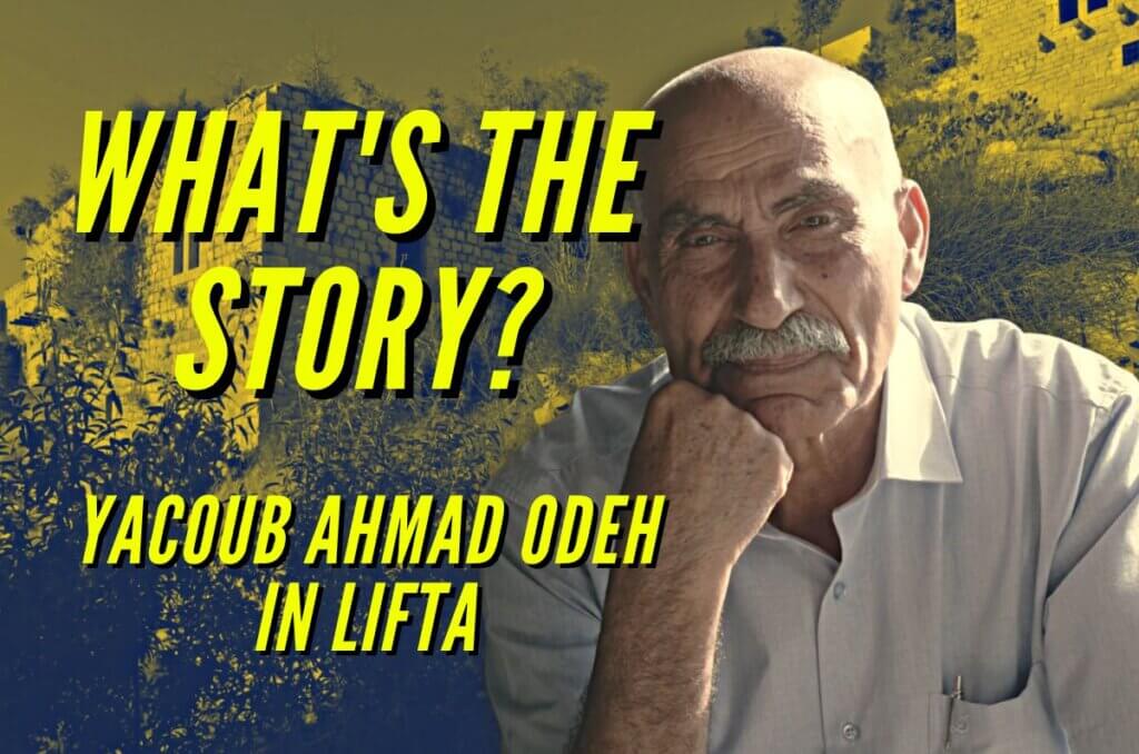 What’s The Story?: Yacoub Ahmad Odeh in Lifta